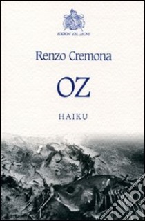 Oz libro di Cremona Renzo