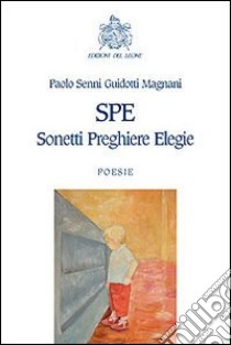 Sonetti preghiere elegie libro di Senni Guidotti Magnani Paolo