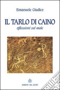 Il tarlo di Caino libro di Giudice Emanuele