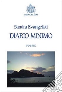 Diario minimo libro di Evangelisti Sandra