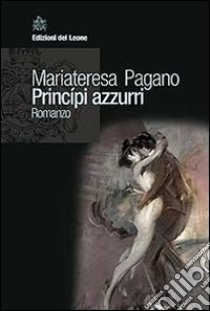 Principi azzurri libro di Pagano Mariateresa