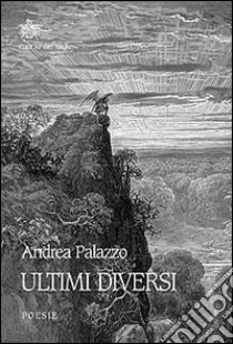 Ultimi diversi libro di Palazzo Andrea