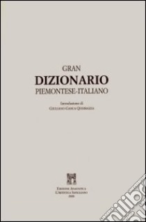 Gran dizionario piemontese-italiano (rist. anast. 1859) libro di Sant'Albino Vittorio