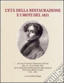 L'età della Restaurazione e i moti del 1821 libro di Mango A. (cur.)