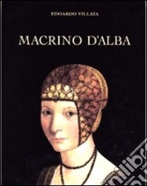 Macrino d'Alba libro di Villata Edoardo