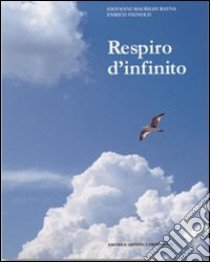 Respiro d'infinito libro di Rayna Giovanni M.; Vignolo Enrico