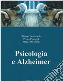 Psicologia e Alzheimer libro di Demichelis Oddone