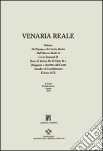 Venaria Reale libro di Amedeo di Castellamonte