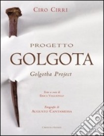 Progetto Golgota libro di Cirri Ciro