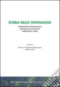 Storia dello spionaggio libro di Vialardi di Sandigliano T. (cur.); Ilari V. (cur.)