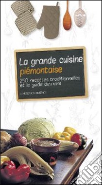 La grande cuisine piemontaise libro di Ricatto Giancarlo