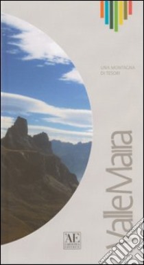 Valle Maira. Un montagna di tesori libro