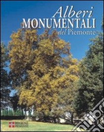 Alberi monumentali del Piemonte libro