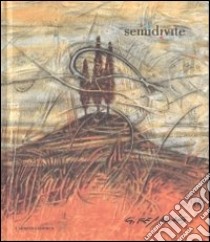 Semidivite. Il segno dei filari arancioni. Ediz. italiana e inglese libro di Ferraris G. Carlo