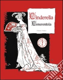 Cinderella-Cenerentola. Ediz. bilingue libro di Crane Walter; Concilio C. (cur.); Mosca M. (cur.); Vagliani P. (cur.)