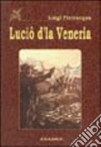 Lucio d'la Veneria libro di Pietracqua Luigi