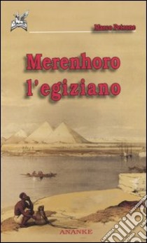 Merenhoro l'egiziano libro di Petrone Marco