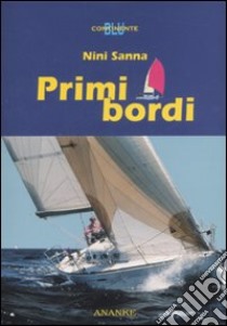 Primi bordi libro di Sanna Nini