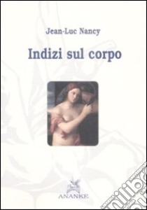 Indizi sul corpo libro di Nancy Jean-Luc