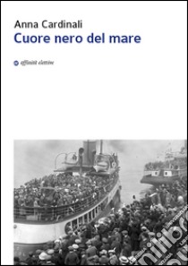 Cuore nero del mare libro di Cardinali Anna