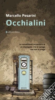 Occhialini libro di Pesarini Marcello