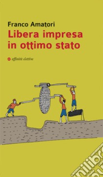 Libera impresa in ottimo stato libro di Amatori Franco