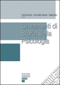 Lineamenti di storia della psicologia libro di Bonaiuto Paolo; Giannini Anna Maria; Biasi Valeria