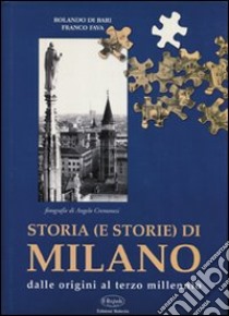 Storia (e storie) di Milano. Dalle origini al terzo millennio libro di Di Bari Rolando; Fava Franco