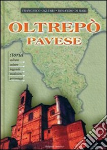 Oltrepò pavese libro di Ogliari Francesco; Di Bari Rolando