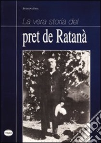 La vera storia del pret de Ratanà libro di Fava Susanna