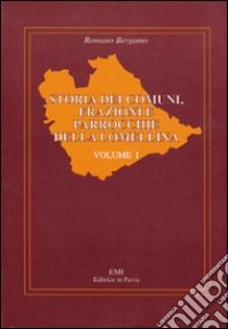 Storia dei comuni, frazioni e parrocchie della Lomellina libro di Bergamo Romano