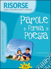 Parole in forma di poesia libro di Rampoldi Paola