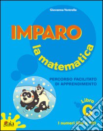 Imparo la matematica. Vol. C. Per la Scuola elementare libro di Ventrella Giovanna