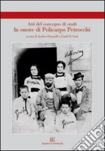 In onore di Policarpo Petrocchi. Atti del Convegno di studi libro di Ottanelli A. (cur.); Gori C. O. (cur.)