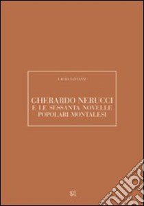 Gherardo Nerucci e le sessanta novelle popolari montalesi libro di Santanni Laura