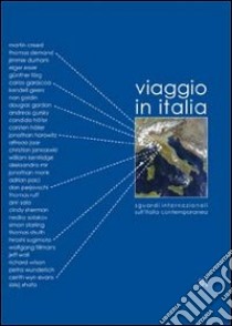 Viaggio in Italia. Sguardi internazionali sull'Italia contemporanea. Ediz. multilingue libro di Pratesi L. (cur.); Carpi De Resmini B. (cur.)