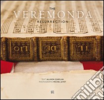 The Veremonda resurretion. Bringing a seventeenth-century Venetian opera back to life. Con libretto dell'opera libro di Zurfluh Allison; Juvet Michael