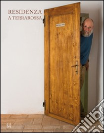 Residenza a Terrarossa. Ediz. bilingue libro di Patti Mattia; Arienti Stefano; Gori Giuliano