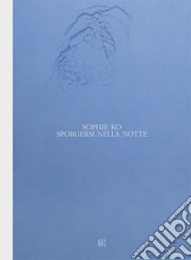 Sophie KO. Sporgersi nella notte. Ediz. italiana e inglese libro di Dacci Marina; Guerri Maurizio; Marcone Gaspare Luigi