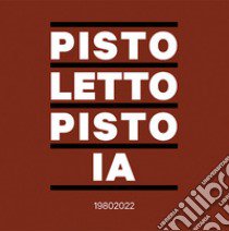 Pistoletto Pistoia. Ediz. illustrata libro di Preti Monica; Corà Bruno; Iacuzzi Annamaria