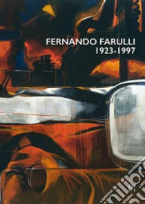 Fernando Farulli 1923-1997 libro di Pierini Marco; Alberti Maria; Shevchenko Maria