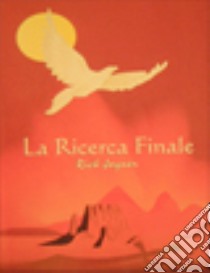 La ricerca finale libro di Joyner Rick