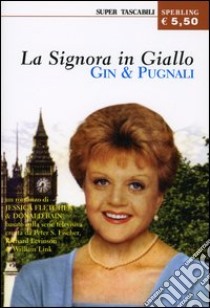 La signora in giallo. Gin & pugnali libro di Fletcher Jessica - Bain Donald