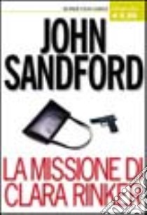 La missione di Clara Rinker libro di Sandford John