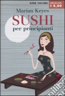 Sushi per principianti libro di Keyes Marian