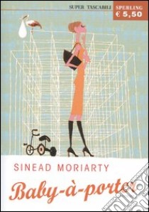 Baby-à-porter libro di Moriarty Sinead