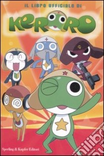 Il libro ufficiale di Keroro libro