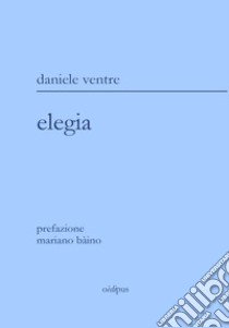 Elegia libro di Ventre Daniele