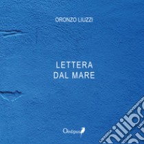 Lettera dal mare libro di Liuzzi Oronzo