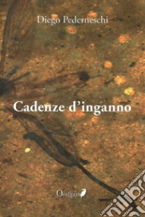 Cadenze d'inganno libro di Pederneschi Diego